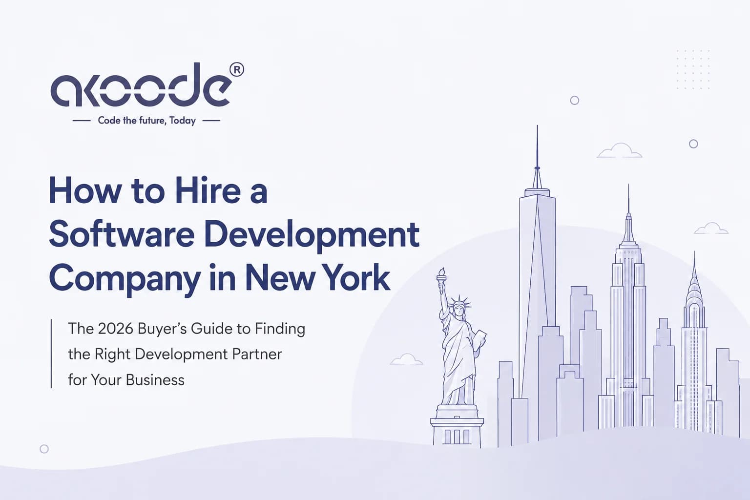 How to Hire a Software Development Company in New York: The 2026 Buyer's Guide