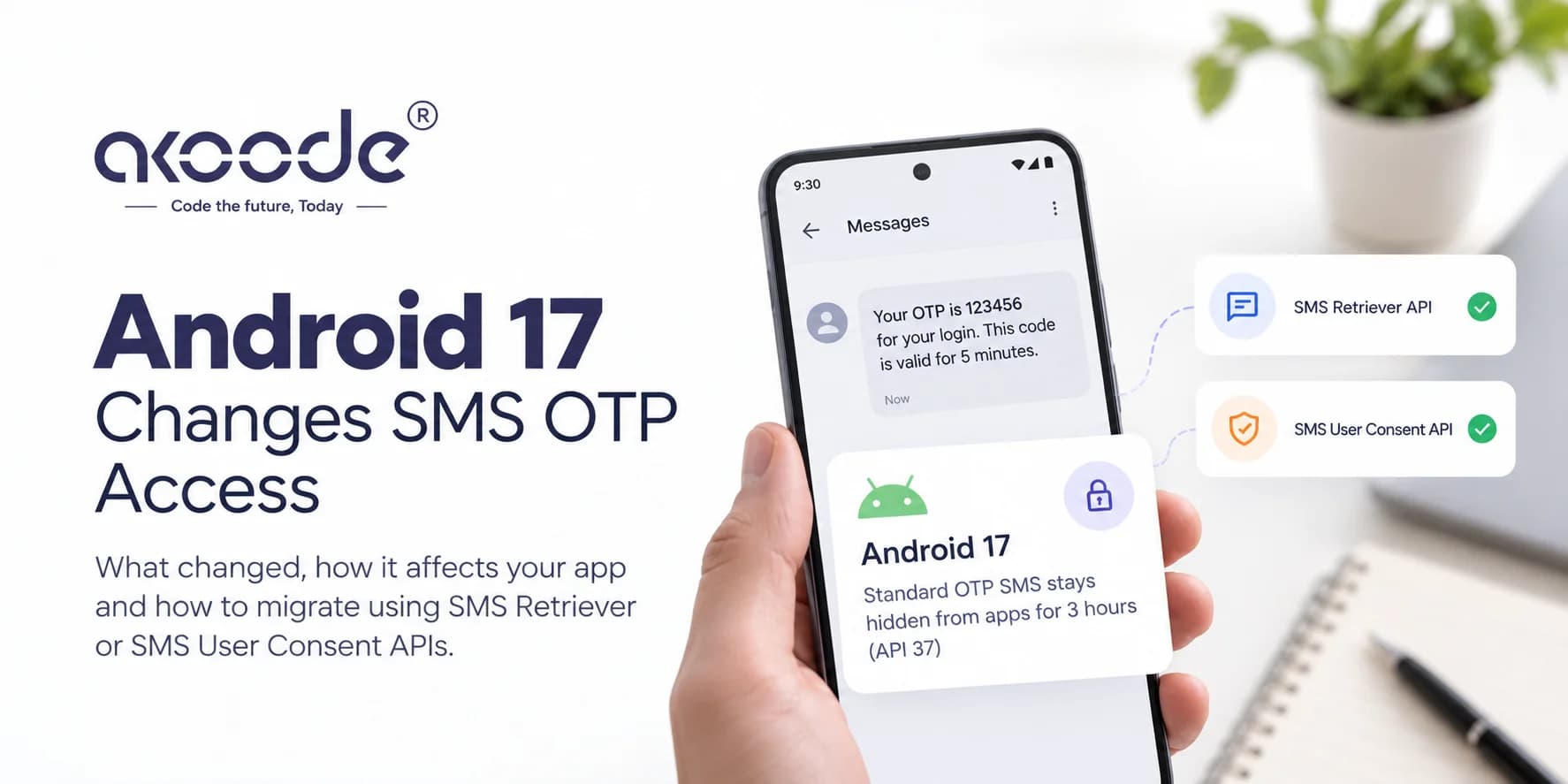 Android 17 Delays SMS OTPs by Three Hours: How Indian Apps Should Migrate